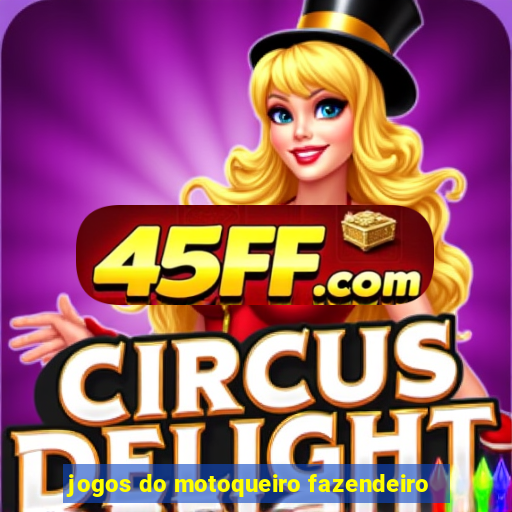 jogos do motoqueiro fazendeiro